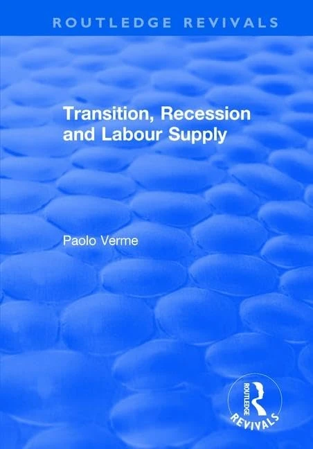 Transition, Recession and Labour Supply (Routledge Revivals) - Image 1