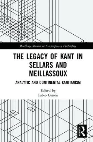 Routledge - The Legacy of Kant in Sellars and Meillassoux