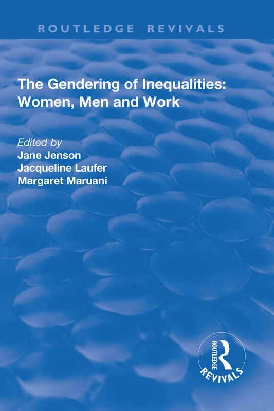 The Gendering of Inequalities: Women, Men and Work (Routledge Revivals)