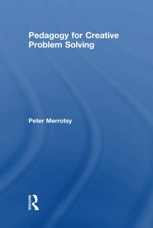 Pedagogy for Creative Problem Solving