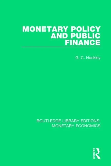 Monetary Policy and Public Finance (Routledge Library Editions: Monetary Economics)