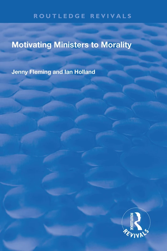 Motivating Ministers to Morality (Routledge Revivals)