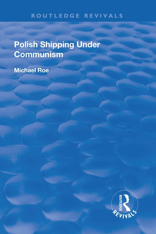 Polish Shipping Under Communism (Routledge Revivals) - Image 1
