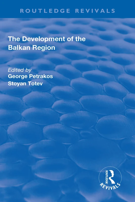The Development of the Balkan Region (Routledge Revivals)