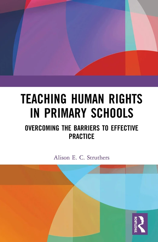 Routledge - Teaching Human Rights in Primary Schools Book