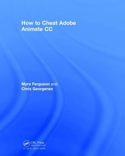 How to Cheat in Adobe Animate CC: The art of design and animation