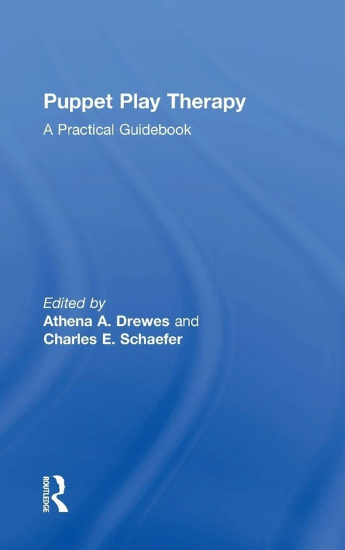 Routledge Puppet Play Therapy: A Practical Guidebook