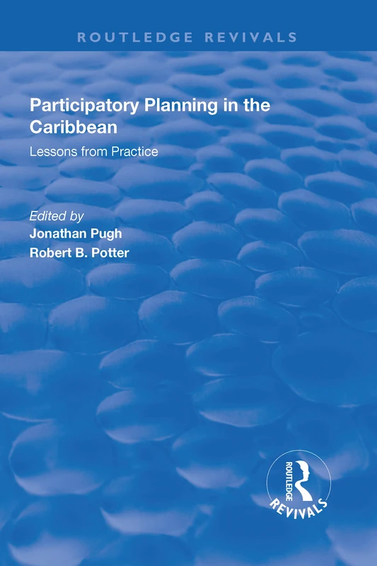 Participatory Planning in the Caribbean: Lessons from Practice: Lessons from Practice (Routledge Revivals) - Image 1