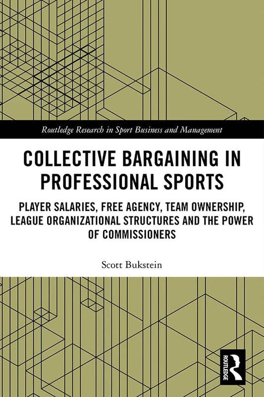 Routledge Collective Bargaining in Professional Sports Book