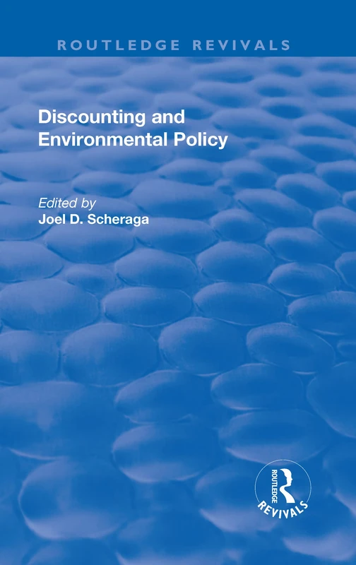 Discounting and Environmental Policy (Routledge Revivals)