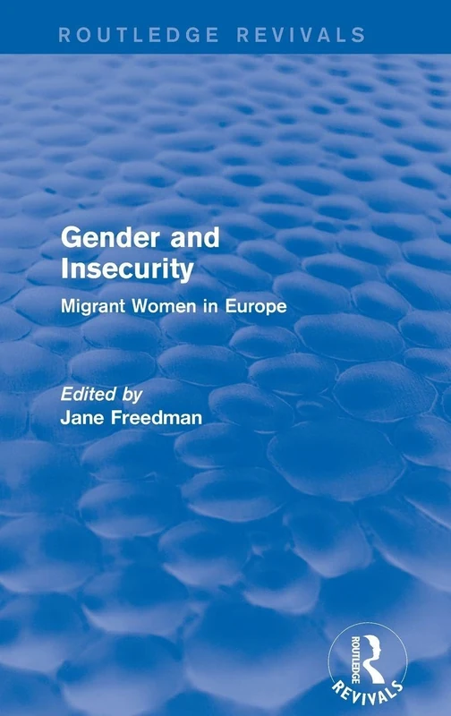 Gender and Insecurity: Migrant Women in Europe (Routledge Revivals) - Image 1