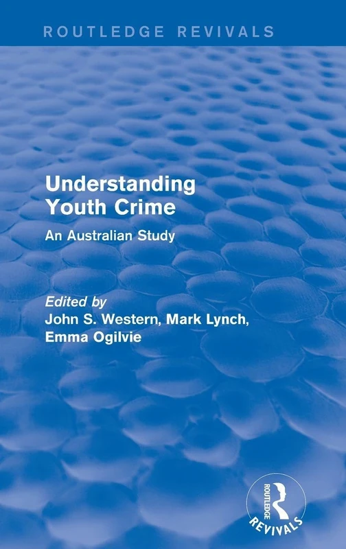 Understanding Youth Crime: An Australian Study (Routledge Revivals)