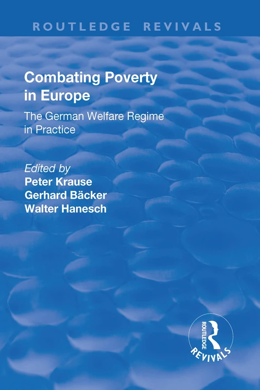 Combating Poverty in Europe: The German Welfare Regime in Practice (Routledge Revivals) - Image 1
