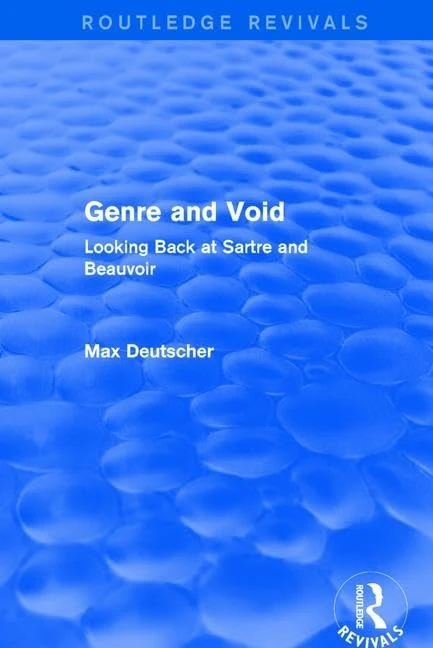 Genre and Void: Looking Back at Sartre and Beauvoir (Routledge Revivals)