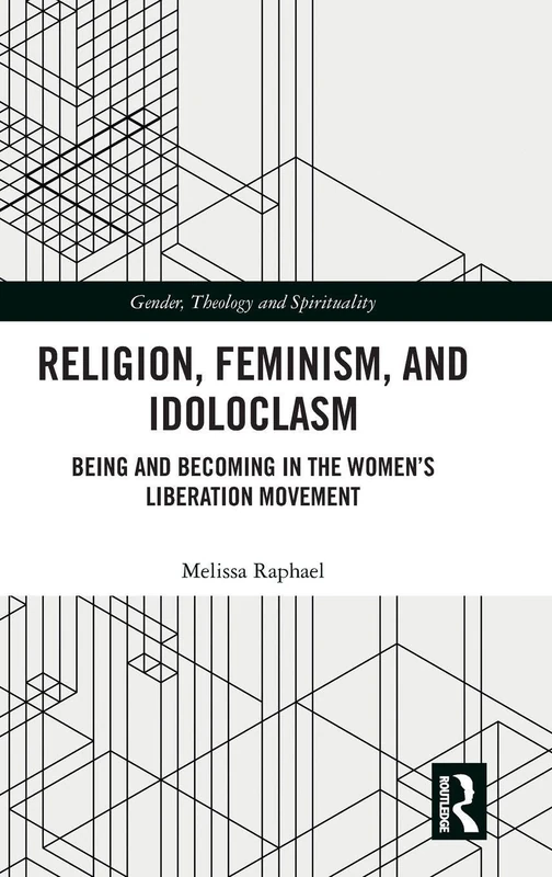 Routledge - Religion, Feminism, and Idoloclasm Book