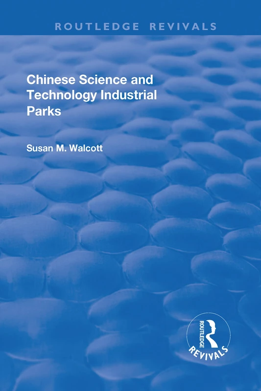 Chinese Science and Technology Industrial Parks (Routledge Revivals)