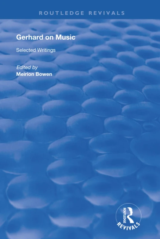 Gerhard on Music: Selected Writings (Routledge Revivals)