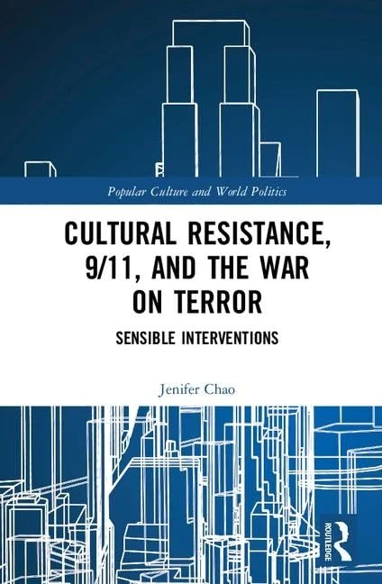 Routledge Cultural Resistance, 9/11, and War on Terror Book