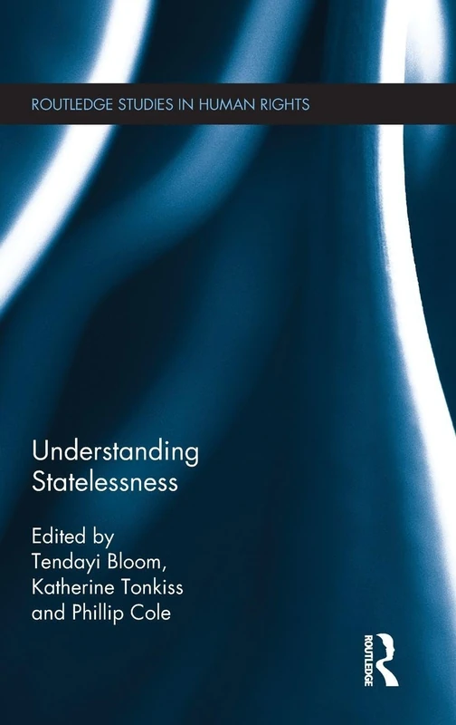 Understanding Statelessness (Routledge Studies in Human Rights)