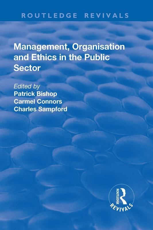 Management, Organisation, and Ethics in the Public Sector (Routledge Revivals)