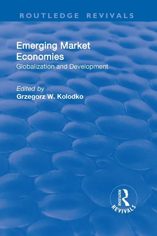 Emerging Market Economies: Globalization and Development (Routledge Revivals) - Image 1