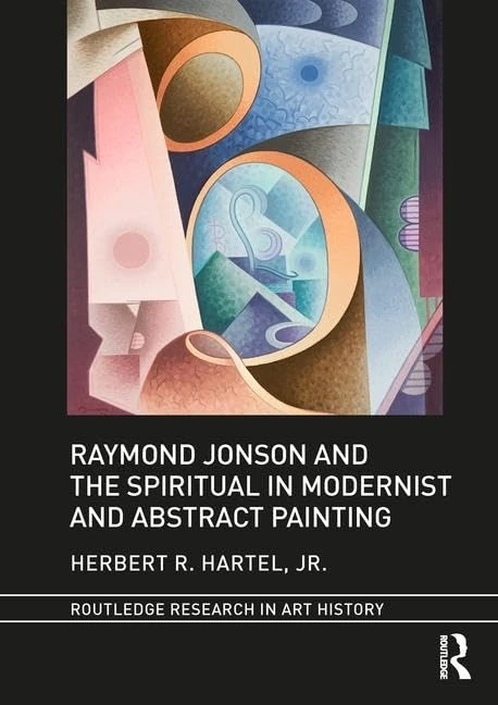 Raymond Jonson and the Spiritual in Modernist and Abstract Painting (Routledge Research in Art History)