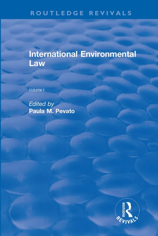 Routledge International Environmental Law, Volume I - Book