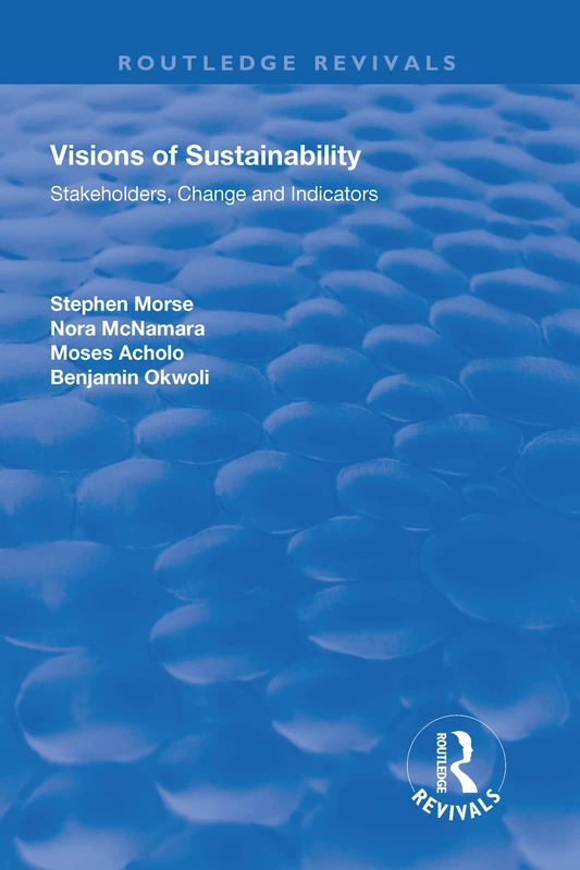 Visions of Sustainability: Stakeholders, Change and Indicators (Routledge Revivals)