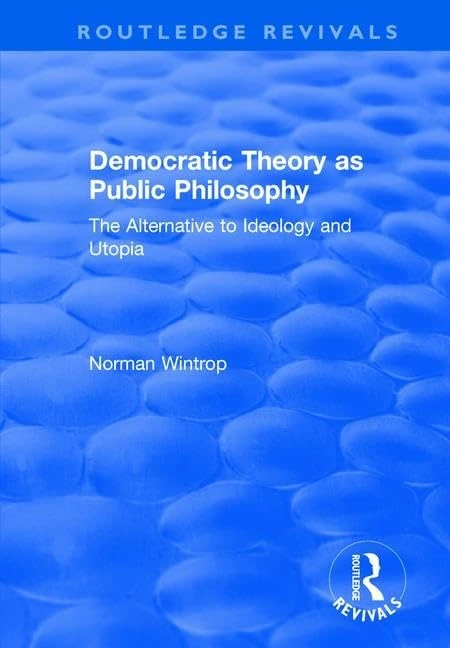 Routledge Democratic Theory as Public Philosophy Book