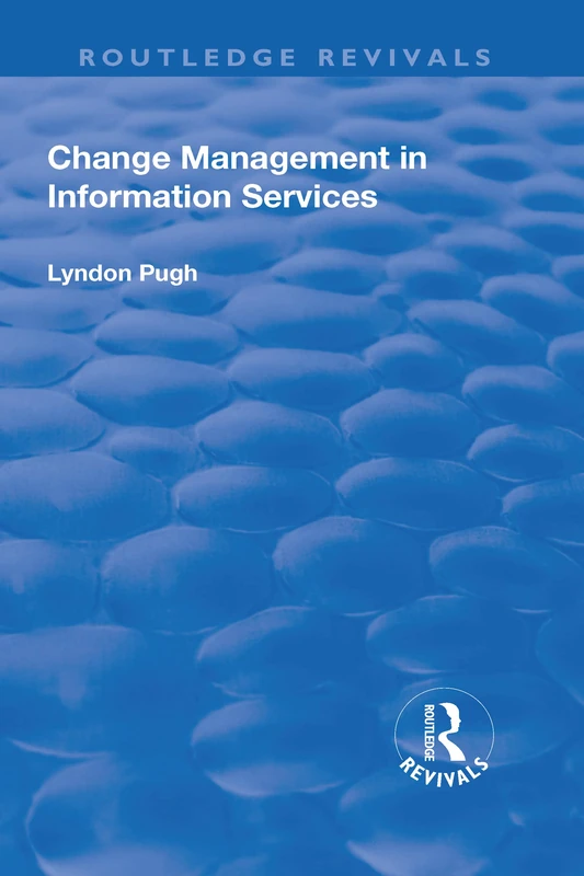 Routledge Change Management in Information Services Book