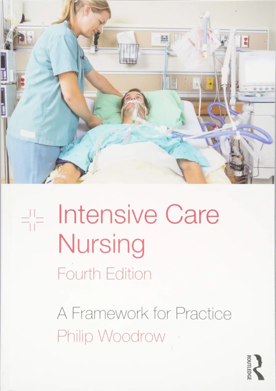 Routledge Intensive Care Nursing: A Framework for Practice