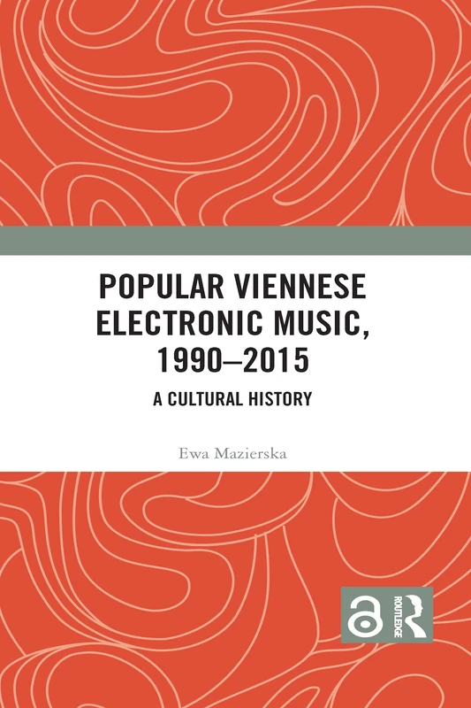 Routledge - Popular Viennese Electronic Music, 1990-2015 Book