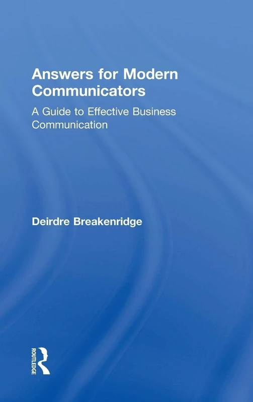 Routledge Answers for Modern Communicators - Business Guide