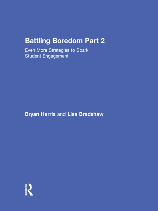 Battling Boredom, Part 2: Even More Strategies to Spark Student Engagement