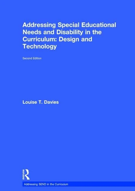 Addressing Special Educational Needs and Disability in the Curriculum: Design and Technology (Addressing SEND in the Curriculum)