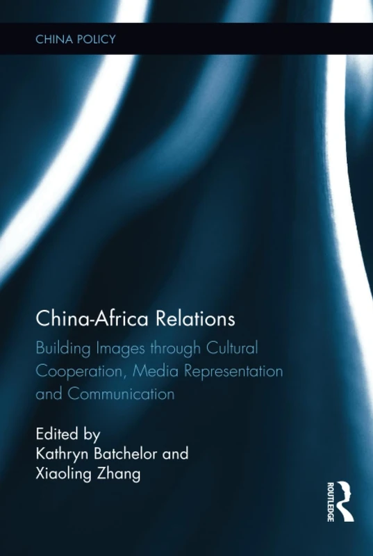 Routledge China-Africa Relations - China Policy Series Book
