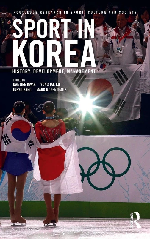 Routledge Sport in Korea: History, Development, Management