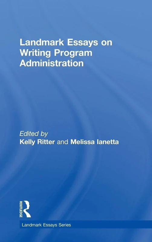 Landmark Essays on Writing Program Administration (Landmark Essays Series)