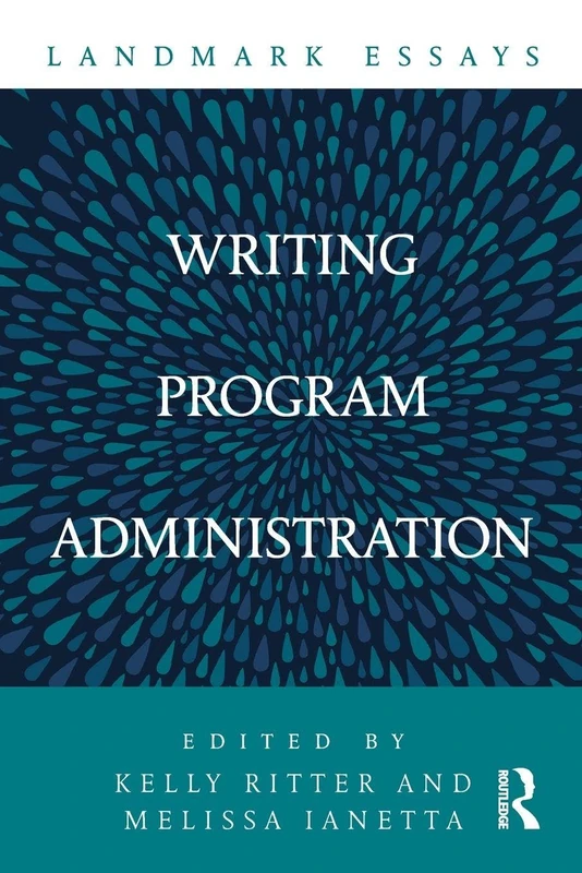 Writing Program Administration (Landmark Essays Series)