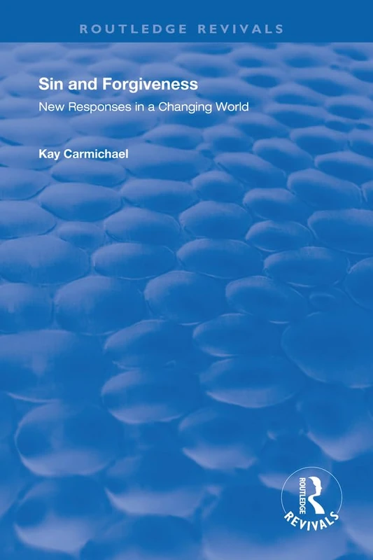 Sin and Forgiveness: New Responses in a Changing World (Routledge Revivals)