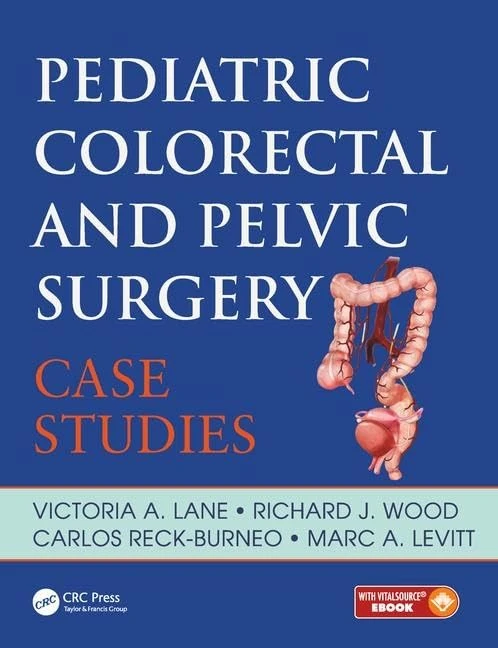 Pediatric Colorectal and Pelvic Surgery: Case Studies (Pediatric Colorectal Surgery)