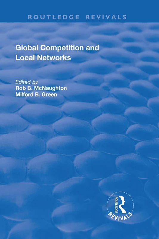 Global Competition and Local Networks (Routledge Revivals)