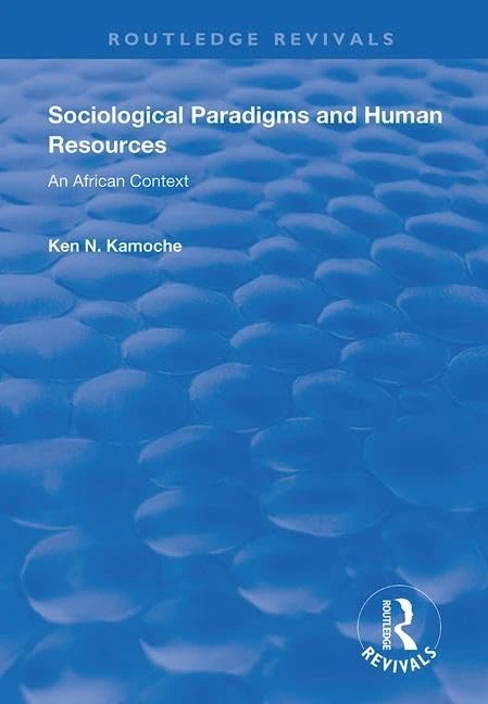 Sociological Paradigms and Human Resources: An African Context (Routledge Revivals)