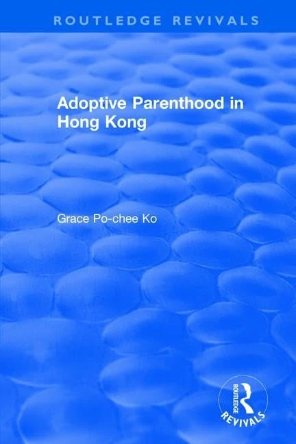 Adoptive Parenthood in Hong Kong (Routledge Revivals) - Image 1