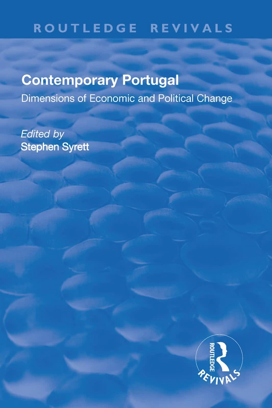 Contemporary Portugal: Dimensions of Economic and Political Change (Routledge Revivals)