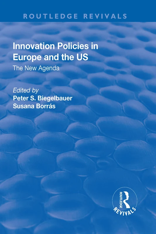 Innovation Policies in Europe and the US: The New Agenda (Routledge Revivals)