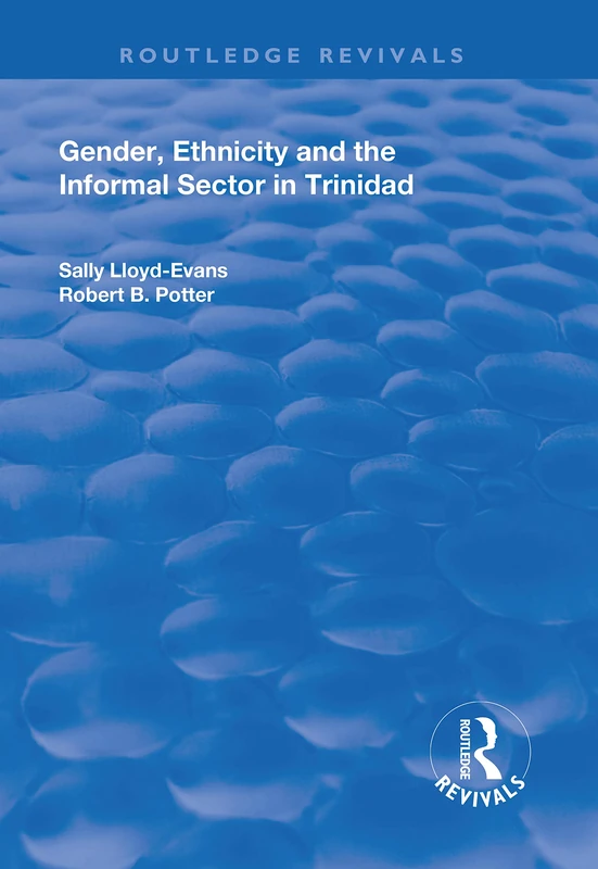 Gender, Ethnicity and the Informal Sector in Trinidad (Routledge Revivals) - Image 1