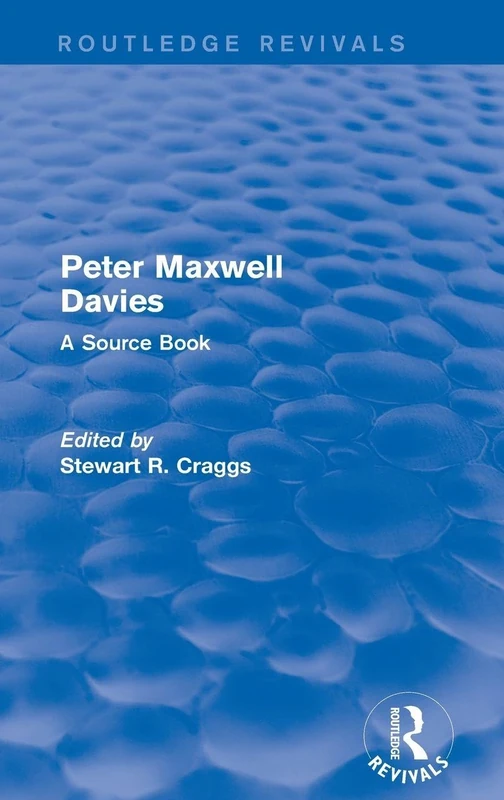 Peter Maxwell Davies: A Source Book (Routledge Revivals)