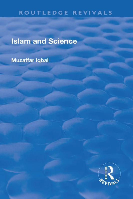 Islam and Science (Routledge Revivals)