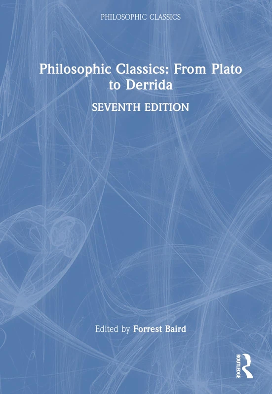Routledge Philosophic Classics: From Plato to Derrida - 7th Ed